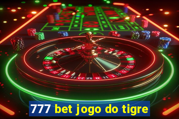 777 bet jogo do tigre